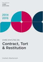 Core Statutes on Contract, Tort and Restitution 2014-15
