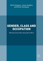 Gender, Class and Occupation : Working Class Men doing Dirty Work