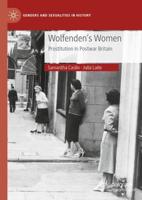 Wolfenden's Women : Prostitution in Post-war Britain