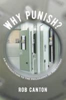 Why Punish? : An Introduction to the Philosophy of Punishment