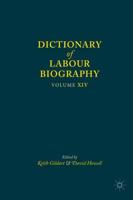 Dictionary of Labour Biography : Volume XIV