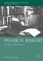 Frank H. Knight : Prophet of Freedom