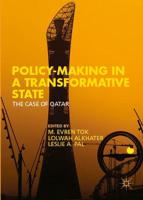 Policy-Making in a Transformative State : The Case of Qatar