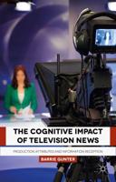The Cognitive Impact of Television News: Production Attributes and Information Reception