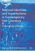 National Identities and Imperfections in Contemporary Irish Literature : Unbecoming Irishness