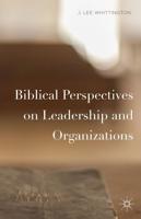 Biblical Perspectives on Leadership and Organizations