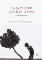 Twenty-First Century Drama : What Happens Now
