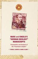 Marx and Engels's "German Ideology" Manuscripts