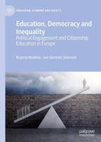 Education, Democracy and Inequality : Political Engagement and Citizenship Education in Europe
