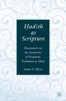 Hadith as Scripture