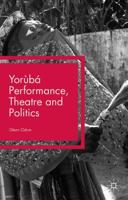 Yoruba Performance, Theatre and Politics