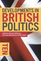Developments in British Politics 10 (Tenth Edition, New Edition,10t)
