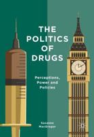 The Politics of Drugs : Perceptions, Power and Policies