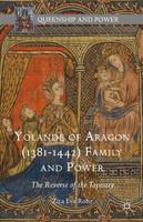 Yolande of Aragon (1381-1442) Family and Power