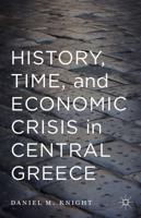 History, Time, and Economic Crisis in Central Greece