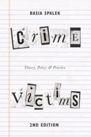 Crime Victims : Theory, Policy and Practice