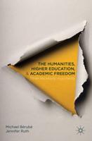 The Humanities, Higher Education, and Academic Freedom: Three Necessary Arguments