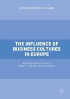 The Influence of Business Cultures in Europe : An Exploration of Central, Eastern, and Northern Economies