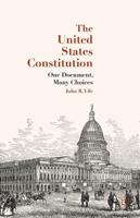 United States Constitution: One Document, Many Choices