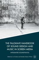 The Palgrave Handbook of Sound Design and Music in Screen Media : Integrated Soundtracks