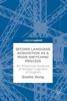 Second Language Acquisition as a Mode-Switching Process : An Empirical Analysis of Korean Learners of English
