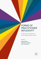 Forms of Practitioner Reflexivity : Critical, Conversational, and Arts-Based Approaches