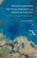 African American Political Thought and American Culture: The Nation's Struggle for Racial Justice