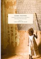 Global Teaching : Southern Perspectives on Teachers Working with Diversity