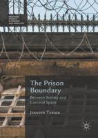 The Prison Boundary : Between Society and Carceral Space