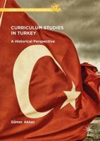 Curriculum Studies in Turkey : A Historical Perspective