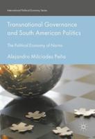Transnational Governance and South American Politics : The Political Economy of Norms