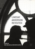 Lindsay Anderson Revisited : Unknown Aspects of a Film Director