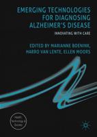 Emerging Technologies for Diagnosing Alzheimer's Disease : Innovating with Care