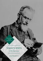 Shaw's Ibsen : A Re-Appraisal