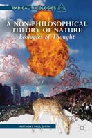 A Non-Philosophical Theory of Nature: Ecologies of Thought