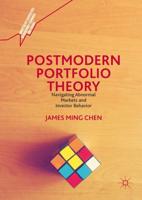 Postmodern Portfolio Theory : Navigating Abnormal Markets and Investor Behavior