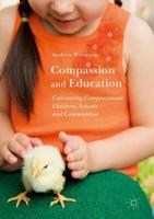Compassion and Education : Cultivating Compassionate Children, Schools and Communities