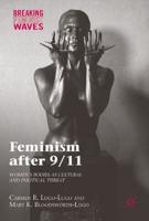 Feminism after 9/11 : Women's Bodies as Cultural and Political Threat