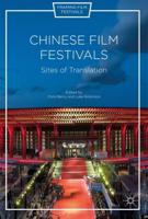 Chinese Film Festivals : Sites of Translation