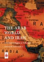 The Arab World and Iran : A Turbulent Region in Transition