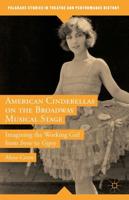 American Cinderellas on Broadway Musical Stage