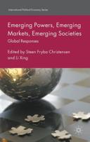 Emerging Powers, Emerging Markets, Emerging Societies : Global Responses