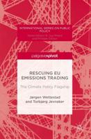 Rescuing EU Emissions Trading : The Climate Policy Flagship
