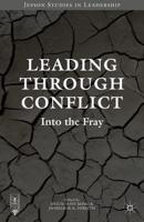 Leading through Conflict : Into the Fray