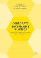 Corporate Governance in Africa : Assessing Implementation and Ethical Perspectives