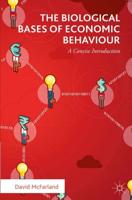 The Biological Bases of Economic Behaviour: A Concise Introduction