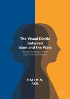 The Visual Divide between Islam and the West : Image Perception within Cross-Cultural Contexts