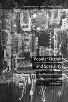 Popular Fiction and Spatiality : Reading Genre Settings