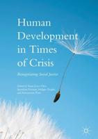 Human Development in Times of Crisis : Renegotiating Social Justice