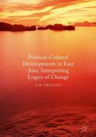 Political Cultural Developments in East Asia : Interpreting Logics of Change